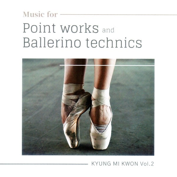 Music for Point Works and Ballerino Technics　バレエレッスンCD