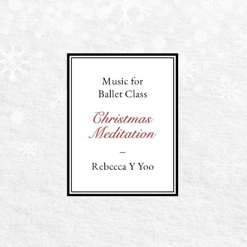 Music for Ballet Class Christmas Meditation 　レッスンCD