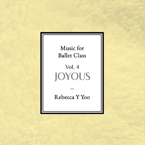 Music for Ballet Class Vol.4　JOYOUS 　バレエレッスンCD